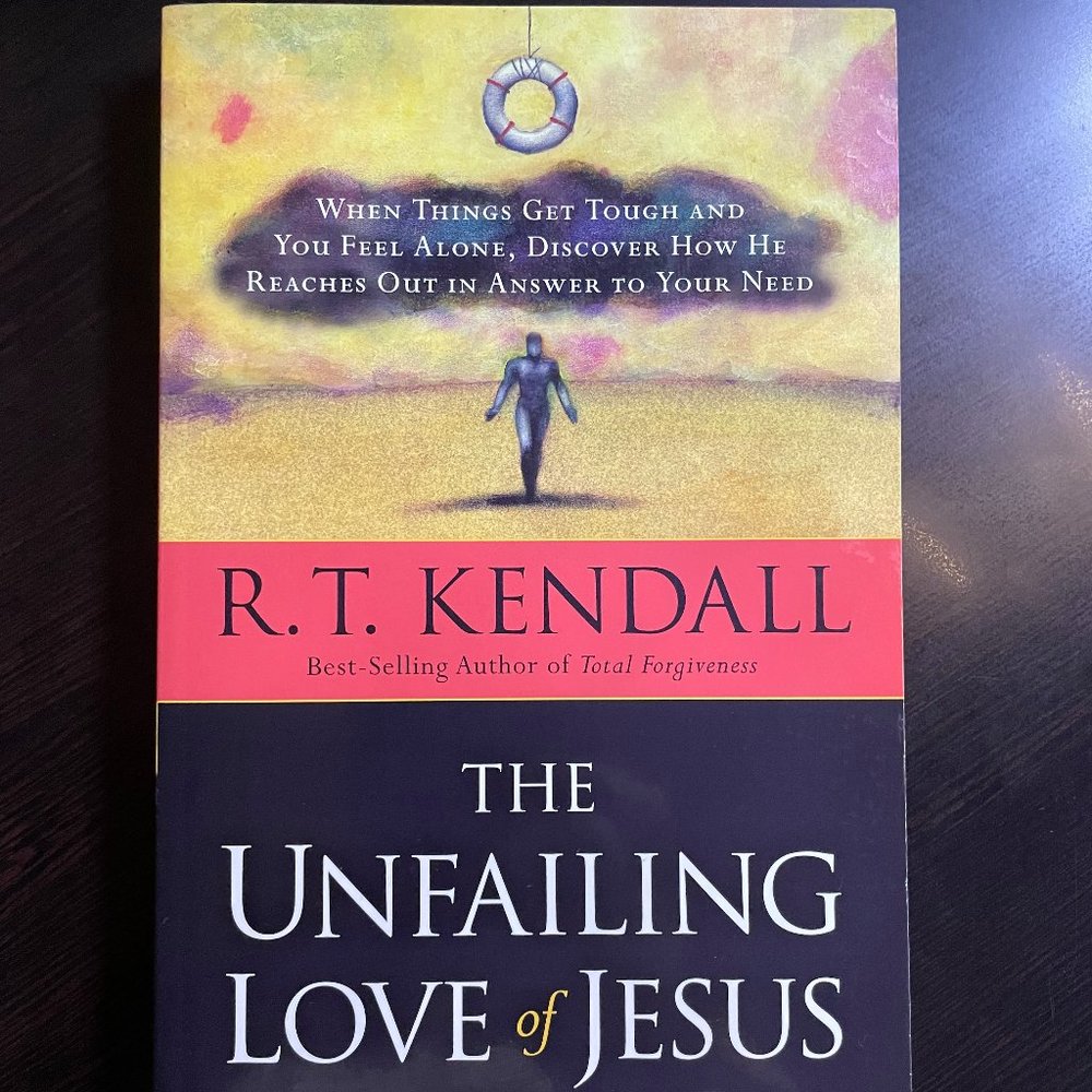 The Unfailing Love Of Jesus: When Things Get Tough and You Feel Alone, Discover